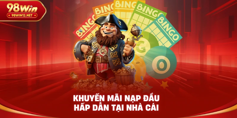 Khuyến mãi nạp đầu hấp dẫn tại nhà cái