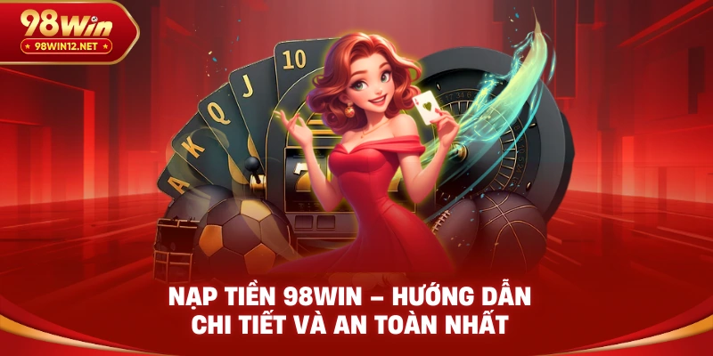 nạp tiền 98win